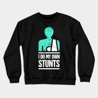 Stunts - Get Well Gift Fractured Broken Hand Crewneck Sweatshirt